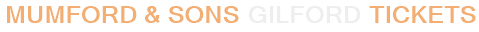Mumford & Sons Gilford Tickets